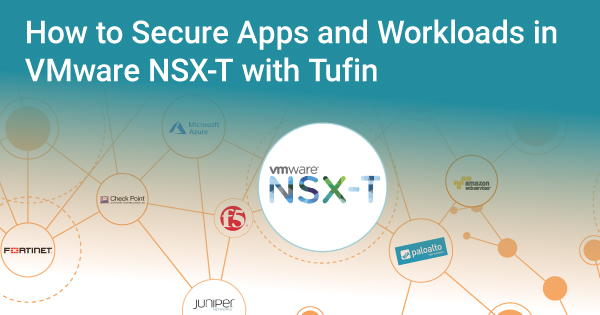 How to Secure Apps and Workloads in VMware NSX-T