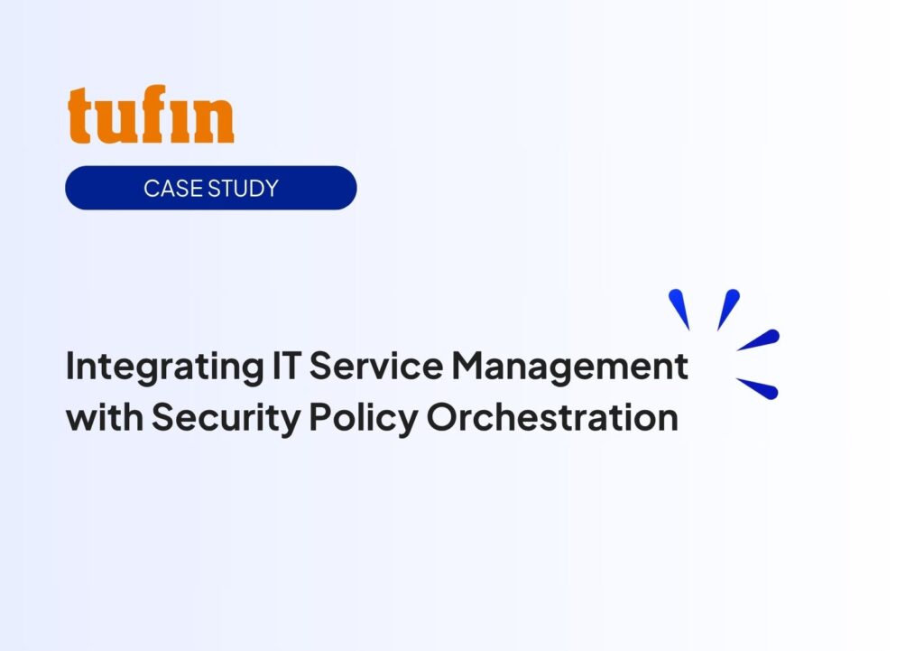 Solution Brief - Integrating IT Service Management with Security Policy Orchestration